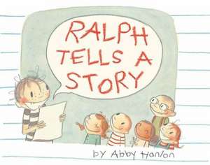 Ralph Tells a Story de Abby Hanlon