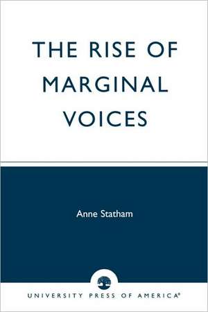 The Rise of Marginal Voices de Anne Statham