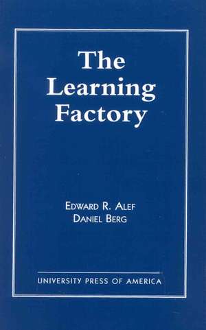 The Learning Factory de Edward R. Alef