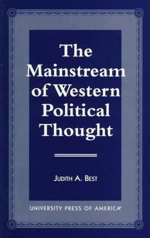 The Mainstream of Western Political Thought de Judith A. Best