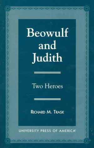 Beowulf and Judith de Richard M. Trask