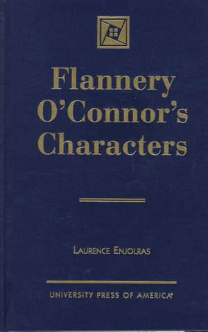 Flannery O'Connor's Characters de Laurence Enjolras