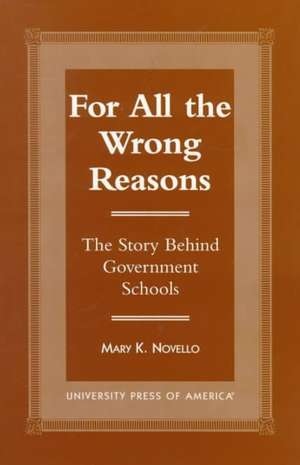 All the Wrong Reasons de Mary K. Novello