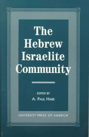 The Hebrew Israelite Community de A. Paul Hare