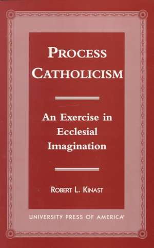 Process Catholicism de Robert L. Kinast