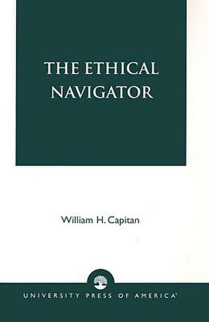 The Ethical Navigator de William H. Capitan