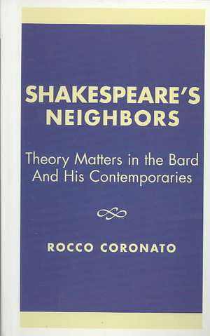 Shakespeare's Neighbors de Rocco Coronato