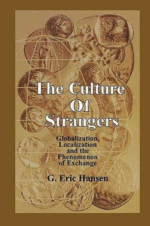 The Culture of Strangers de G. Eric Hansen