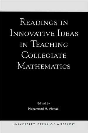 Readings in Innovative Ideas in Teaching Collegiate Mathematics de Mohammad H. Ahmadi