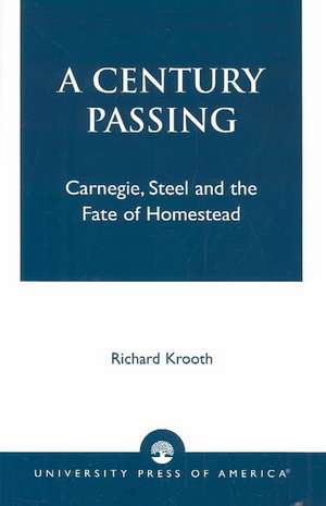 A Century Passing de Richard Krooth