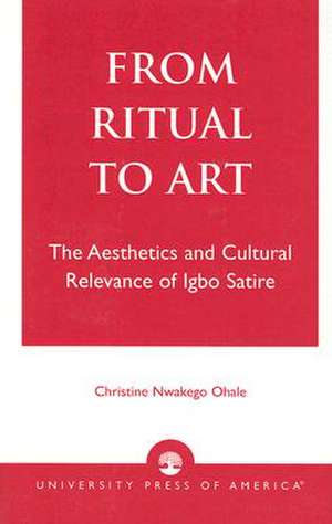 From Ritual to Art de Christine Nwakego Ohale