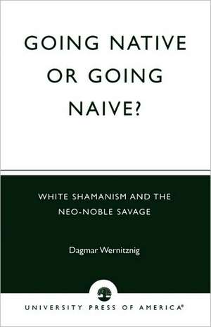 Going Native or Going Naive? de Dagmar Wernitznig