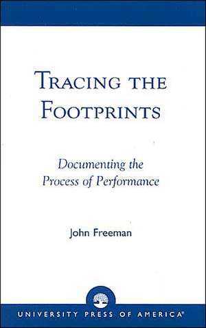 Tracing the Footprints de John Freeman