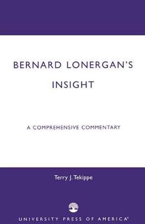 Bernard Lonergan's Insight de Terry J. Tekippe