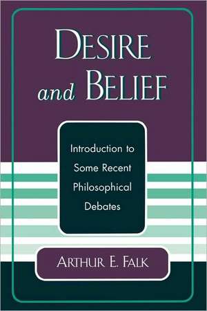 Desire and Belief de Arthur Falk