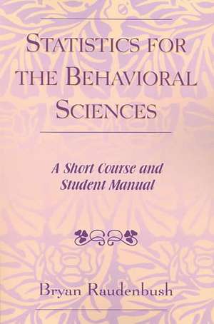 Statistics for the Behavioral Sciences de Bryan Raudenbush