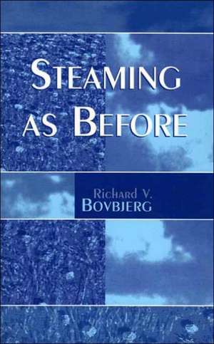 Steaming as Before de Richard V. Bovbjerg