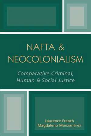 NAFTA & Neocolonialism de Laurence French