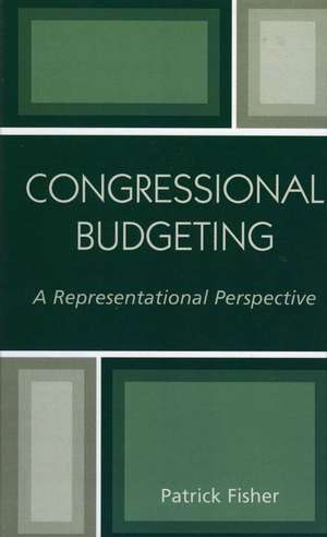 Congressional Budgeting: A Representational Perspective de Patrick Fisher