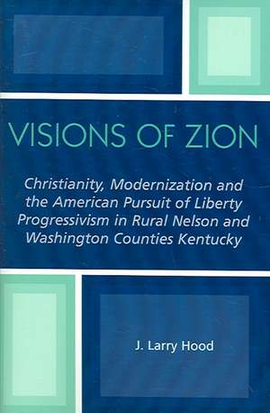 Visions of Zion de J. Larry Hood