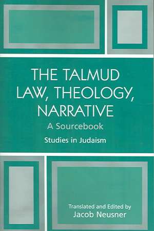 The Talmud Law, Theology, Narrative