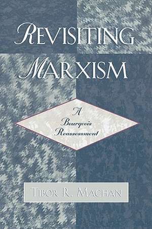 Revisiting Marxism de Tibor R. Machan