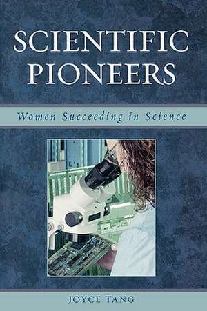 Scientific Pioneers de Joyce Tang