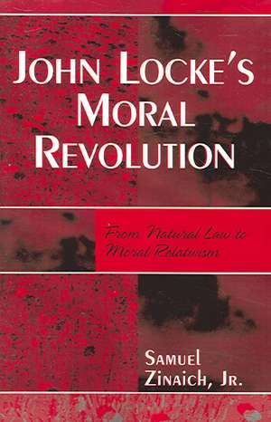 John Locke's Moral Revolution de SamuelJr. Zinaich