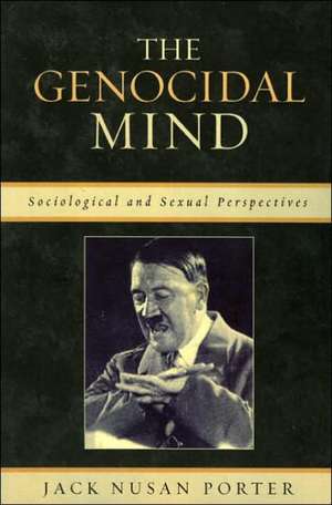 The Genocidal Mind de Jack Nusan Porter