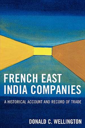 French East India Companies de Donald C. Wellington