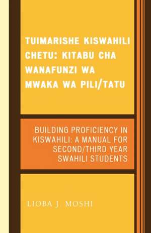 Tuimarishe Kiswahili Chetu de Lioba J. Moshi