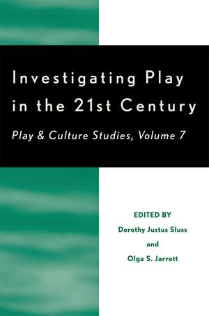 Investigating Play in the 21st Century