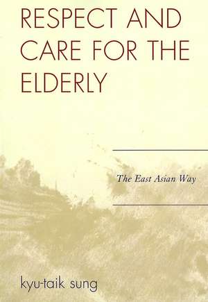 Respect and Care for the Elderly de Kyu-Taik Sung