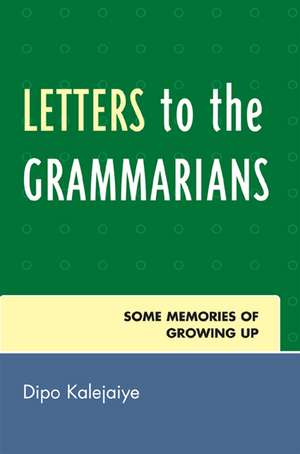 Letters to the Grammarians de Dipo Kalejaiye