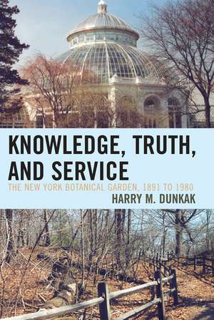 Knowledge, Truth, and Service de Harry M. Dunkak