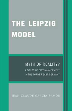 The Leipzig Model de Jean-Claude Garcia-Zamor