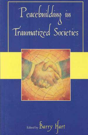 Peacebuilding in Traumatized Societies