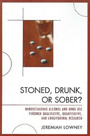 Stoned, Drunk, or Sober? de Jeremiah Lowney