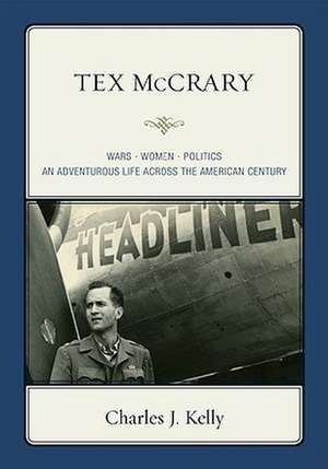 Tex McCrary de Charles J. Kelly