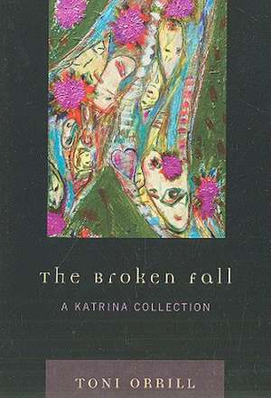 The Broken Fall de Toni Orrill