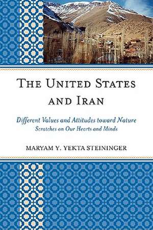 United States and Iran de Maryam Y. Yekta Steininger