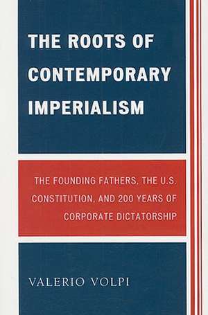 The Roots of Contemporary Imperialism de Valerio Volpi