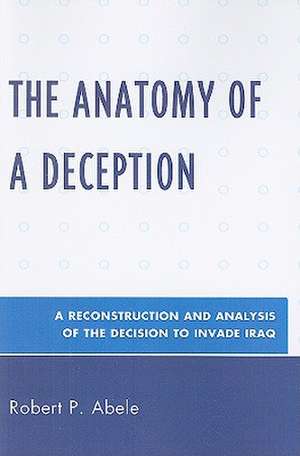 The Anatomy of a Deception de Robert P. Abele