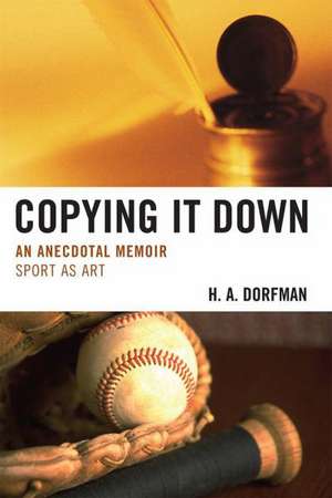 Copying It Down de H. A. Dorfman