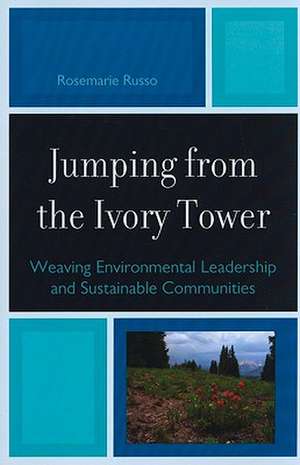 Jumping from the Ivory Tower de Rosemarie C. Russo