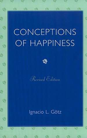 Conceptions of Happiness de Ignacio L. Gotz