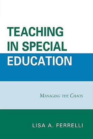 Teaching in Special Education de Lisa A. Ferrelli