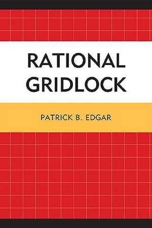 Rational Gridlock de Patrick B. Edgar