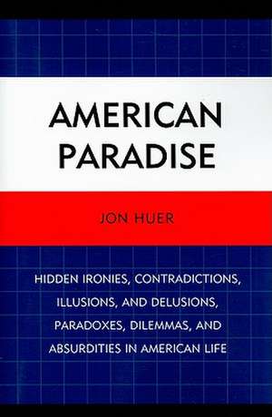 American Paradise de Jon H. Huer