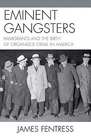 Eminent Gangsters de James Fentress